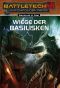 [Classic BattleTech 019] • Wiege der Basilisken